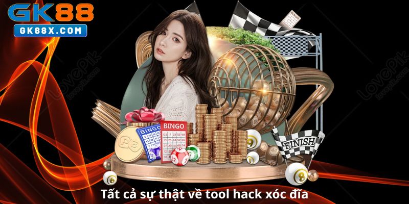 tat-ca-su-that-ve-tool-hack-xoc-dia